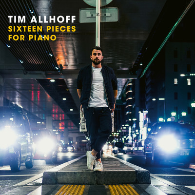 Sixteen Pieces for Piano/Tim Allhoff