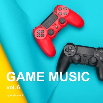 アルバム/GAME MUSIC Vol.6 -Instrumental BGM- by Audiostock/Various Artists