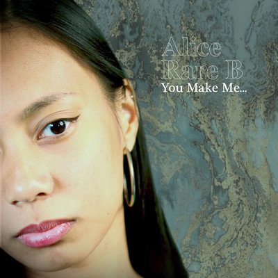 シングル/You make me…/Alice Rare B