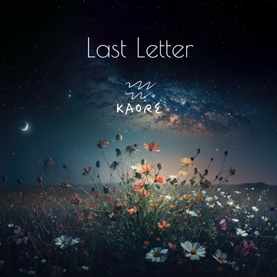 Last Letter/KAORE