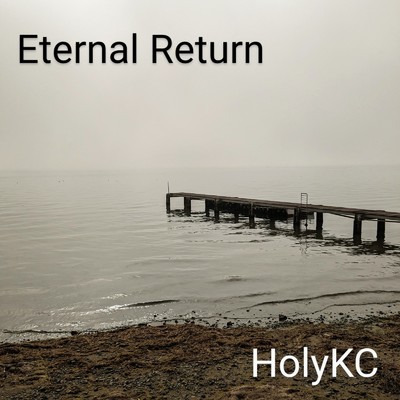 Eternal Return/HolyKC