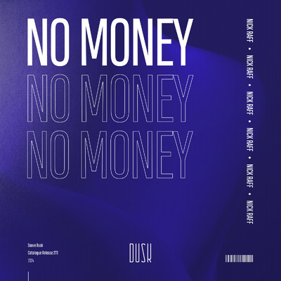 No Money/Nick Raff