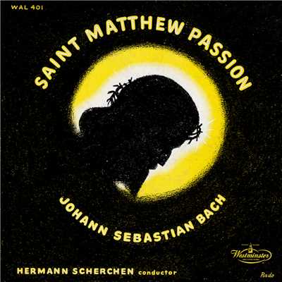 シングル/J.S. Bach: St. Matthew Passion, BWV 244 ／ Part Two - No. 49 Aria (Soprano): ”Aus Liebe will mein Heiland sterben”/マグダ・ラズロー／ウィーン国立歌劇場管弦楽団／ヘルマン・シェルヘン