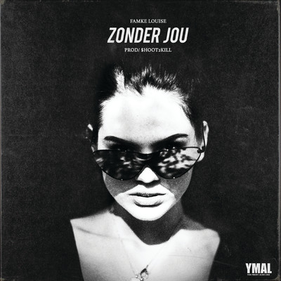 Zonder Jou (Explicit)/Famke Louise