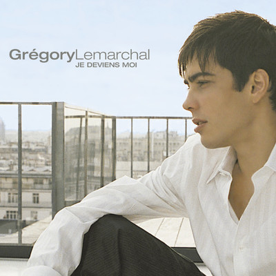 アルバム/Je deviens moi/Gregory Lemarchal