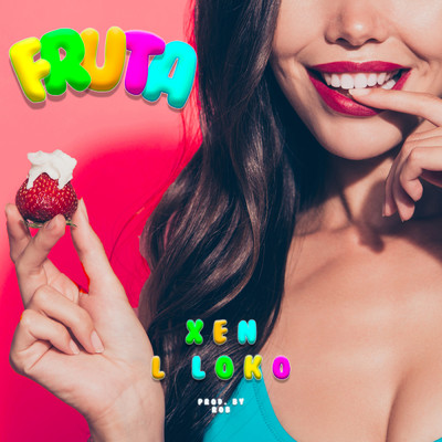 Fruta (Explicit) (featuring L Loko)/Xen