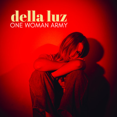 One Woman Army/Della Luz
