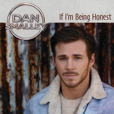 If I'm Being Honest/Dan Smalley