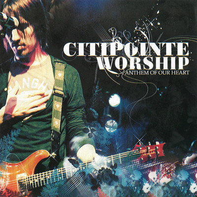 アルバム/Anthem Of Our Heart (Live)/Citipointe Worship