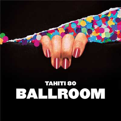 アルバム/ボールルーム/TAHITI 80