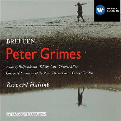 アルバム/Britten: Peter Grimes/Bernard Haitink