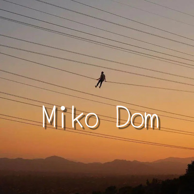 Colgados/Miko Dom