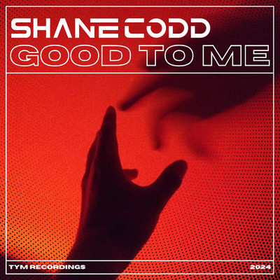 Good To Me (Extended Mix)/Shane Codd
