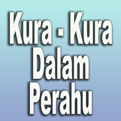 Kura - Kura Dalam Perahu/Ella