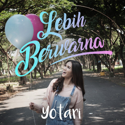 シングル/Lebih Berwarna/Yotari