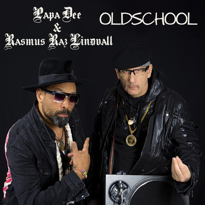 Oldschool (Radio Version)/Papa Dee／Rasmus Raz Lindvall