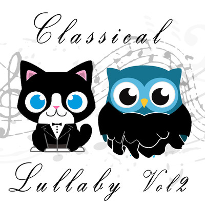 アルバム/Classical Lullabies, Vol. 2/The Cat and Owl