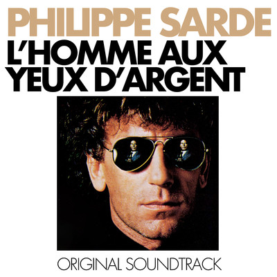 アルバム/L'homme aux yeux d'argent (Original Soundtrack)/Philippe Sarde