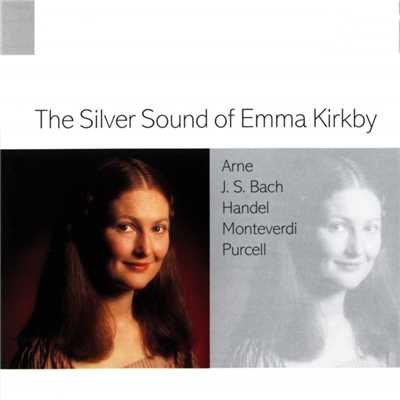 アルバム/The Silver Sound of Emma Kirkby/Dame Emma Kirkby