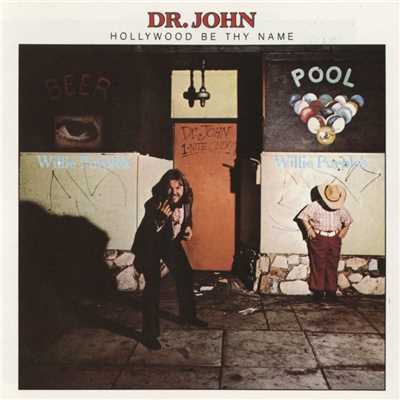 Hollywood Be Thy Name (Live)/Dr. John