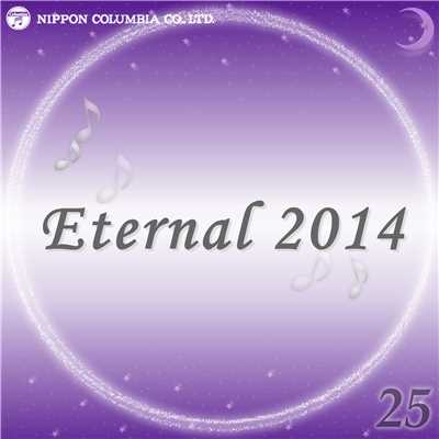 アルバム/Eternal 2014 25/オルゴール