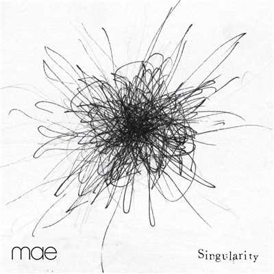 アルバム/Singularity/Mae
