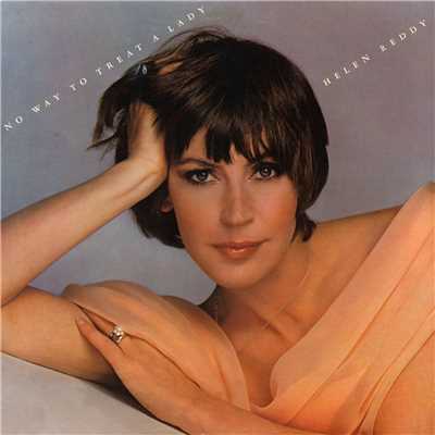 Nothing Good Comes Easy/Helen Reddy