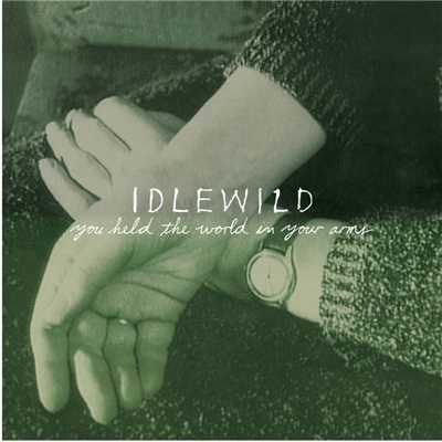 アルバム/You Held The World In Your Arms/Idlewild
