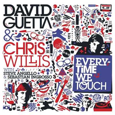 Everytime We Touch (with Steve Angello & Sebastian Ingrosso) [Inpetto Remix]/David Guetta & Chris Willis
