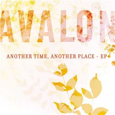 Another Time, Another Place - EP/Avalon
