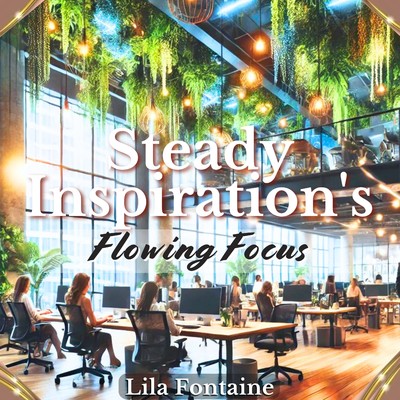 シングル/Steady Inspiration's Flowing Focus/Lila Fontaine