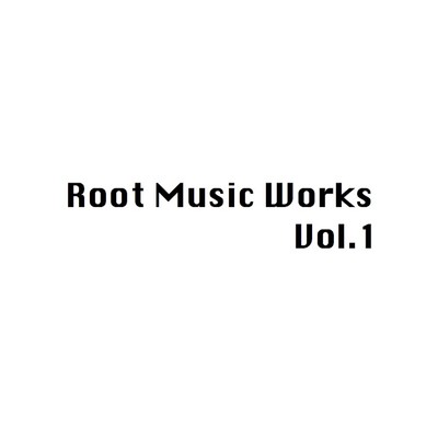 Root Music Works Vol.1/ムラタスミエ