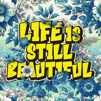 LIFE IS STILL BEAUTIFUL/柴田トオル