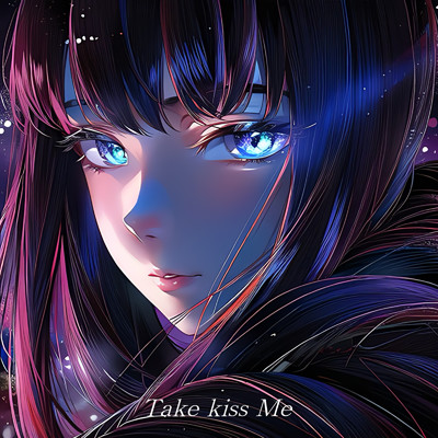 Take kiss Me/Kage.Jp
