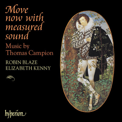 Thomas Campion: Move Now with Measured Sound/ロビン・ブレイズ／Elizabeth Kenny