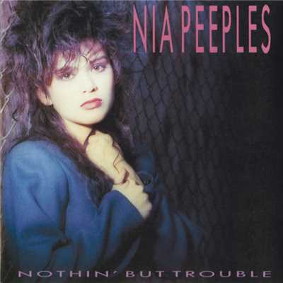 アルバム/Nothin' But Trouble/Nia Peeples