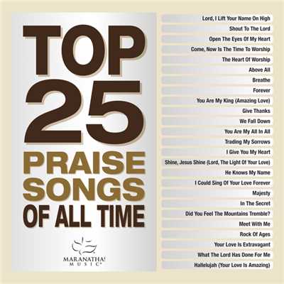 Top 25 Praise Songs Of All Time/Various Artists