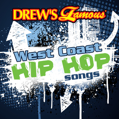 Drew's Famous West Coast Hip Hop Songs (Explicit)/The Hit Crew