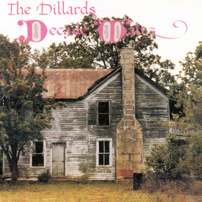 アルバム/Decade Waltz/The Dillards