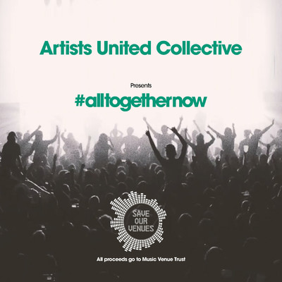 All Together Now/Artists United Collective