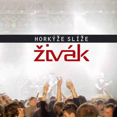 アルバム/Zivak (Live)/Horkyze Slize