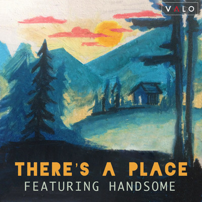 Home: There's a Place/Handsome
