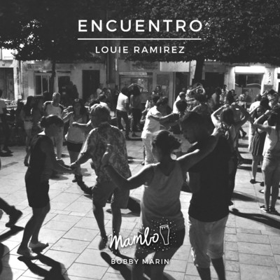 Encuentro/Louie Ramirez
