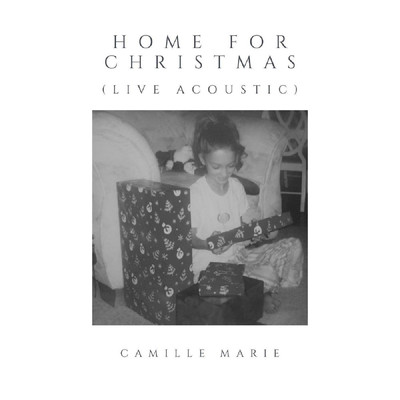 シングル/Home for Christmas (Live Acoustic)/Camille Marie