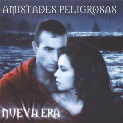 アルバム/Nueva Era/Amistades Peligrosas
