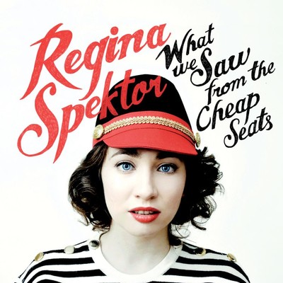 What We Saw from the Cheap Seats (Deluxe Version)/Regina Spektor