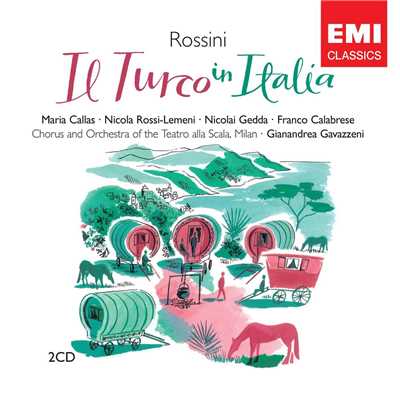 Rossini: Il Turco in Italia/Maria Callas／Nicolai Gedda／Coro e Orchestra del Teatro alla Scala