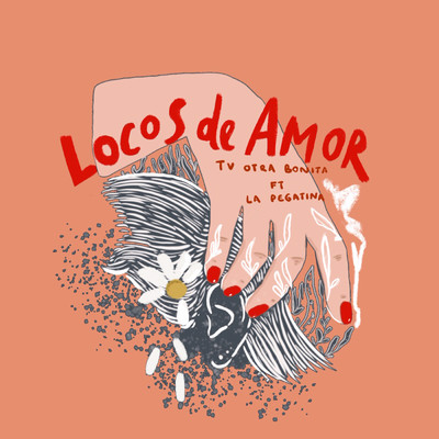 Locos de amor (feat. La Pegatina)/Tu otra bonita