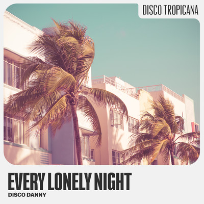 Every Lonely Night/Disco Danny