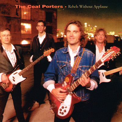 Rebels Without Applause (Expanded Edition)/The Coal Porters